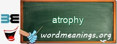 WordMeaning blackboard for atrophy